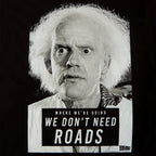 Immagine del prodotto Ritorno al Futuro - Doc Brown Non Abbiamo Bisogno di Strade T-shirt nera