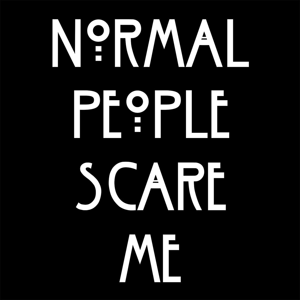 Immagine del prodotto T-shirt 'Normal People Scare Me' per fan di American Horror Story nero